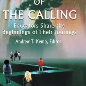 Dignity of the Calling: Educators Share the Beginnings of Their Journeys (hc)