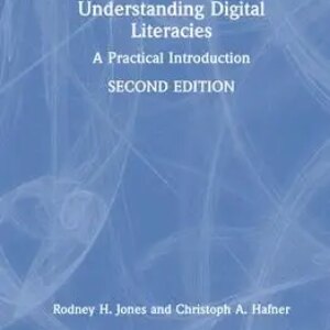 Understanding Digital Literacies: A Practical Introduction