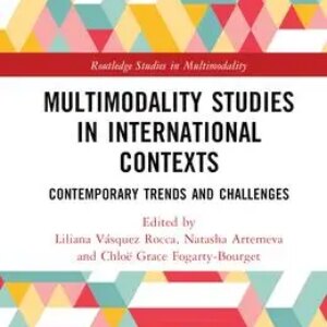 Multimodality Studies in International Contexts: Contemporary Trends and Challenges