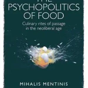 The Psychopolitics of : Culinary rites of passage in the neoliberal age