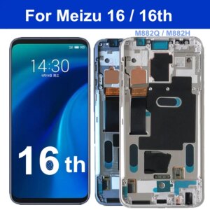 6.0″ Super AMOLED 16th For Meizu 16 M882Q LCD Screen Display Touch Panel Digitizer For Meizu 16 M882H LCD With Frame