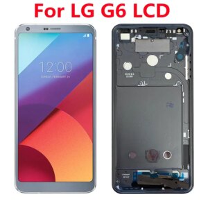 ORIGINAL LCD For LG G6 Display Touch Screen with Frame For LG G6 LCD Display Replacement H870 H870DS H873 H872 LS993 VS998 US997